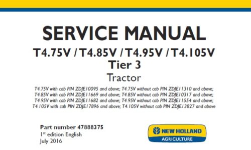 New Holland T4.75V , T4.85V , T4.95V , T4.105V Tier 3 Tractor Service Repair Manual