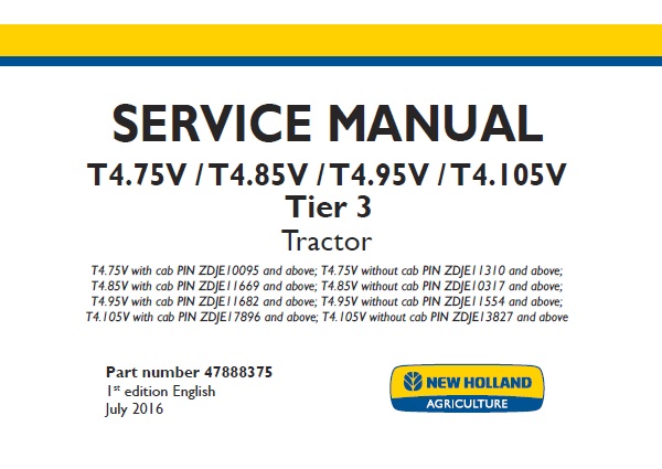 New Holland T4.75V , T4.85V , T4.95V , T4.105V Tier 3 Tractor Service Repair Manual