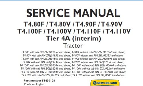 New Holland T4.80F, T4.80V, T4.90F, T4.90V, T4.100F, T4.100V, T4.110F, T4.110V Tier 4A (interim) Tractor Service Repair Manual