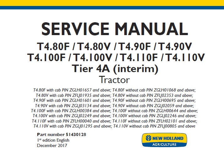 New Holland T4.80F, T4.80V, T4.90F, T4.90V, T4.100F, T4.100V, T4.110F, T4.110V Tier 4A (interim) Tractor Service Repair Manual