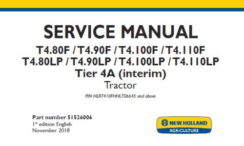 New Holland T4.80F, T4.90F, T4.100F, T4.110F, T4.80LP, T4.90LP, T4.100LP, T4.110LP Tier 4A (interim) Tractors Service Repair Manual