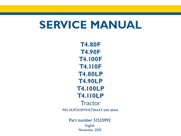New Holland T4.80F, T4.90F, T4.100F, T4.110F, T4.80LP, T4.90LP, T4.100LP, T4.110LP Tractors Service Repair Manual (PIN HLRT410FHHLT06645 and above)