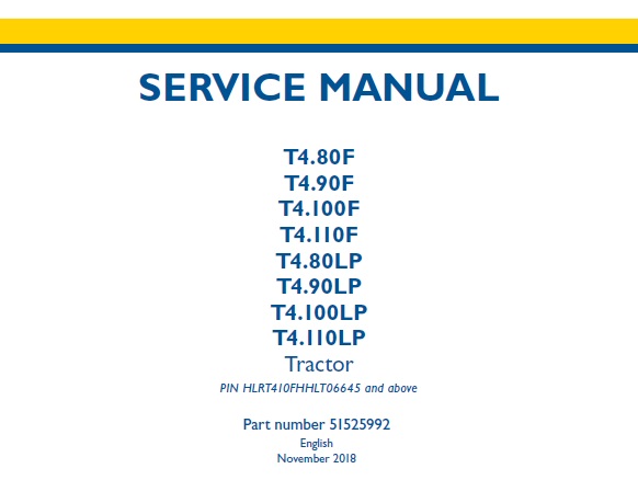 New Holland T4.80F, T4.90F, T4.100F, T4.110F, T4.80LP, T4.90LP, T4.100LP, T4.110LP Tractors Service Repair Manual (PIN HLRT410FHHLT06645 and above)