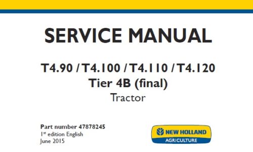 New Holland T4.90, T4.100, T4.110, T4.120 Tier 4B (final) Tractor Service Repair Manual