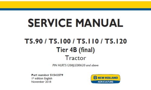 New Holland T5.90, T5.100, T5.110, T5.120 Tier 4B (final) Tractor Service Repair Manual HLRT5120AJLE00620 and above