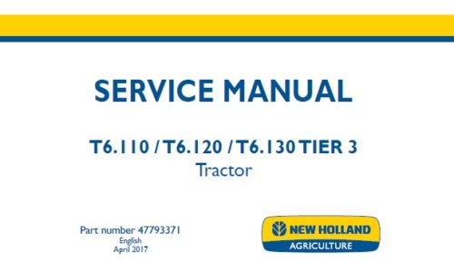 New Holland T6.110 , T6.120 , T6.130 TIER 3 Tractor Service Repair Manual