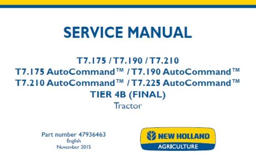 New Holland T7.175 , T7.190 , T7.210 , T7.175 AutoCommand , T7.190 AutoCommand , T7.210 AutoCommand , T7.225 AutoCommand TIER 4B (FINAL) Tractor Service Repair Manual