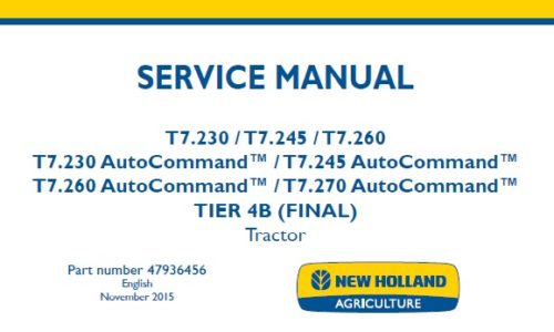New Holland T7.230 T7.245 T7.260 , T7.230-T7.270 AutoCommand TIER 4B (FINAL) Tractor Service Repair Manual (47936456)