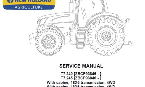 New Holland T7.240 , T7.245 (with Cabine, 18x6 transmission, 4WD) Tractors Service Repair Manual