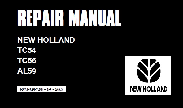 New Holland TC54 , TC56 , AL59 Combines Service Repair Manual