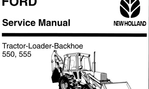 This service manual is for Ford New Holland 550 , 555 Loader Backhoe