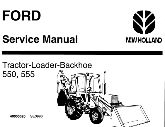 This service manual is for Ford New Holland 550 , 555 Loader Backhoe