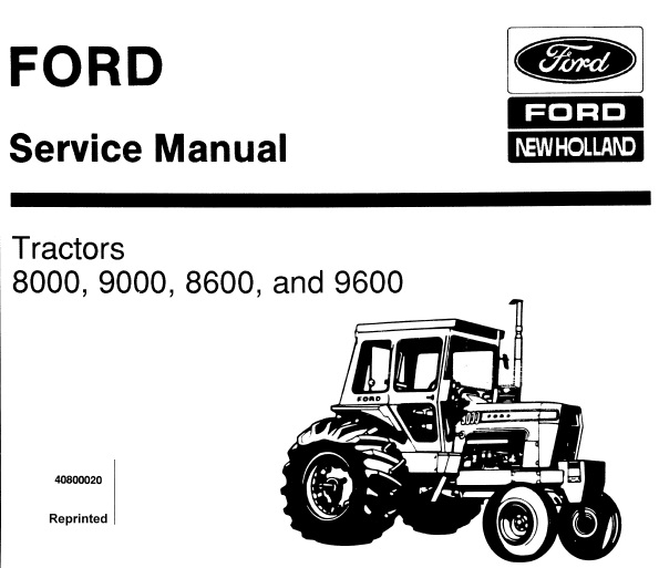 Ford New Holland 8000 , 9000 , 8600 , 9600 Tractors
