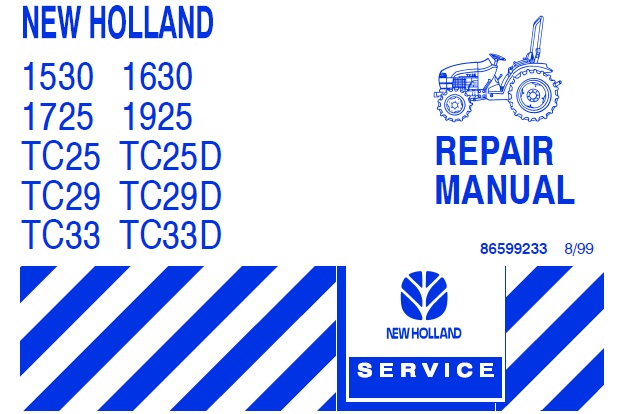 New Holland 1530, 1630, 1725, 1925, TC25, TC25D, TC29, TC29D, TC33, TC33D Tracto