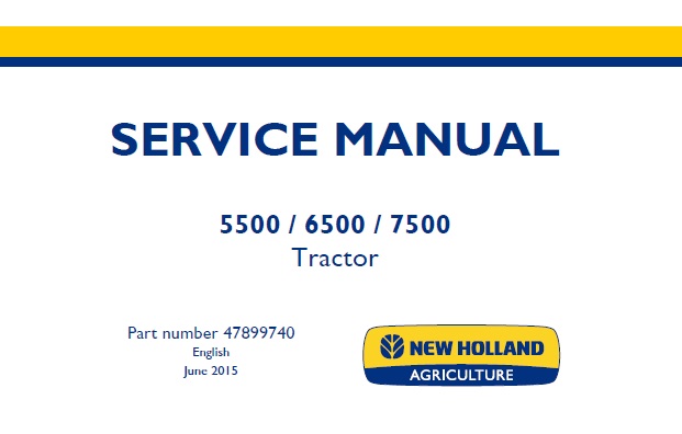 This service manual is for New Holland 5500, 6500, 7500 Tier 3 Tractor