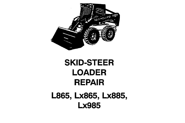 New Holland L865 , Lx865 , Lx885 , Lx985 Skid Steer Loader