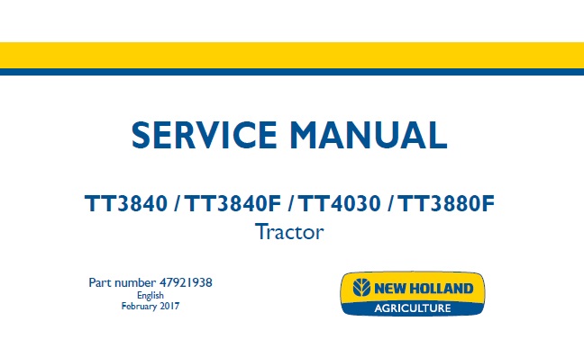 This service manual is for New Holland TT3840 , TT3840F , TT4030 , TT3880F Tractor.