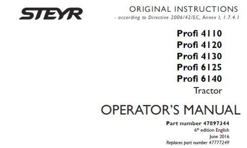This manual for Steyr Profi 4110 , Profi 4120 , Profi 4130 , Profi 6125 , Profi 6140 Tractor