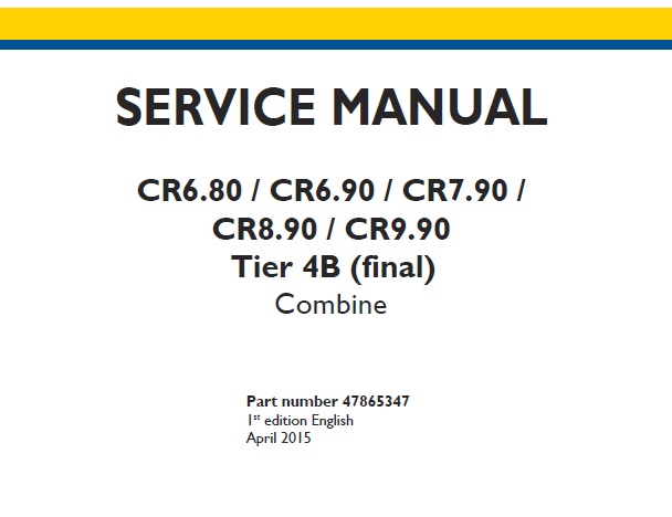 New Holland CR6.80 , CR6.90 , CR7.90 , CR8.90 , CR9.90 Tier 4B (final) Combine