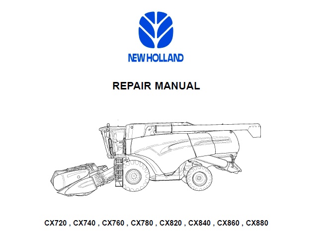 New Holland CX720 CX740 CX760 CX780 CX820 CX840 CX860 CX880 Combine Harvesters