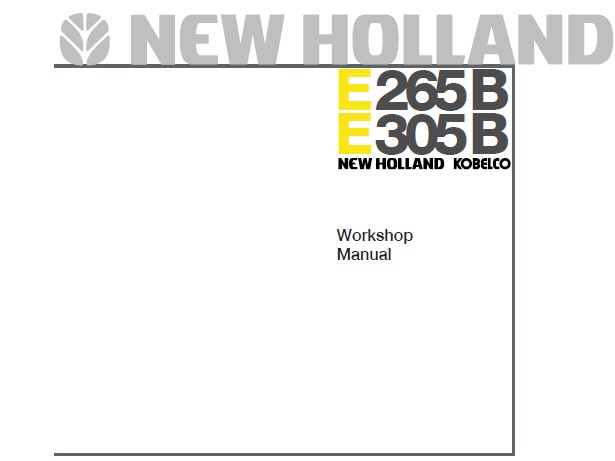 This service manual is for New Holland Kobelco E265B, E305B Crawler Excavator. Including service, repair, removal, installation, disassembly, assembly, troubleshooting and other
