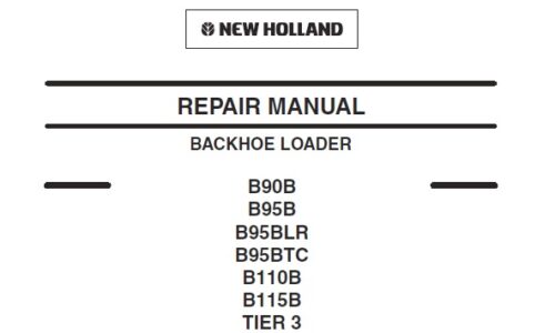 New Holland B90B, B95B, B95BLR, B95BTC, B110B, B115B TIER 3 Loader Backhoe