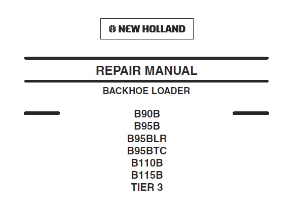 New Holland B90B, B95B, B95BLR, B95BTC, B110B, B115B TIER 3 Loader Backhoe