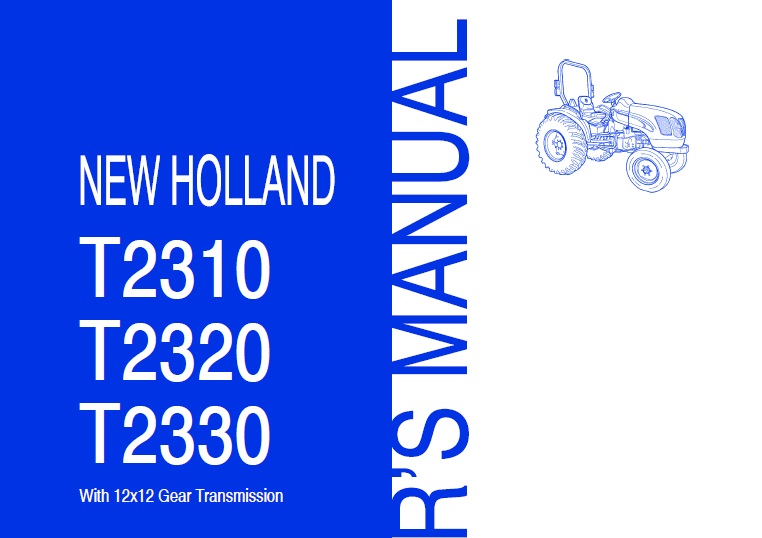 New Holland T2310, T2320, T2330 (Gear) Tractor Operator Manual