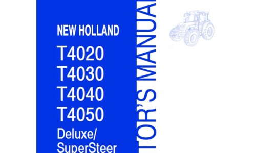 New Holland T4020, T4030, T4040 T4050 Deluxe Operator Manual