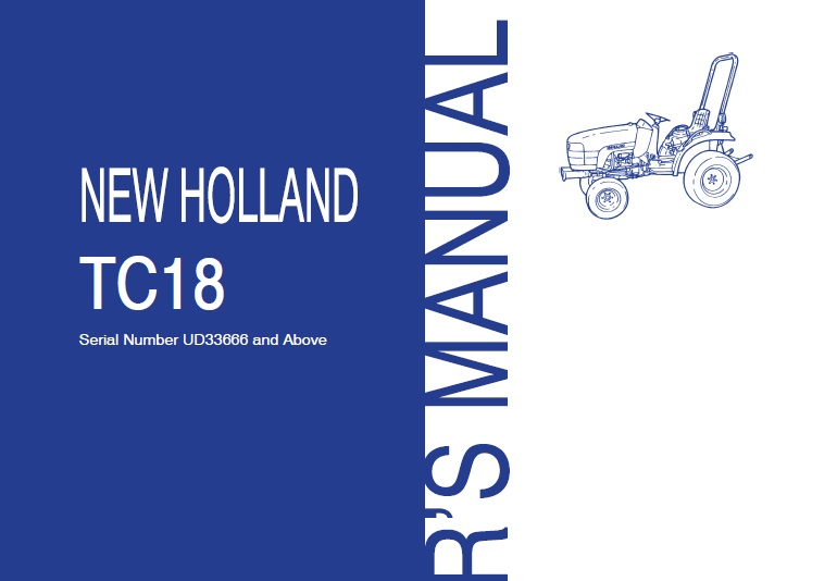 New Holland TC18 Tractor Operator Manual (UD33666 and Above)