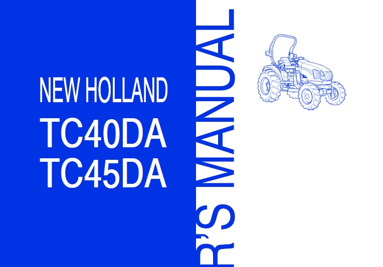 New Holland TC40DA, TC45DA Tractor Operator Manual