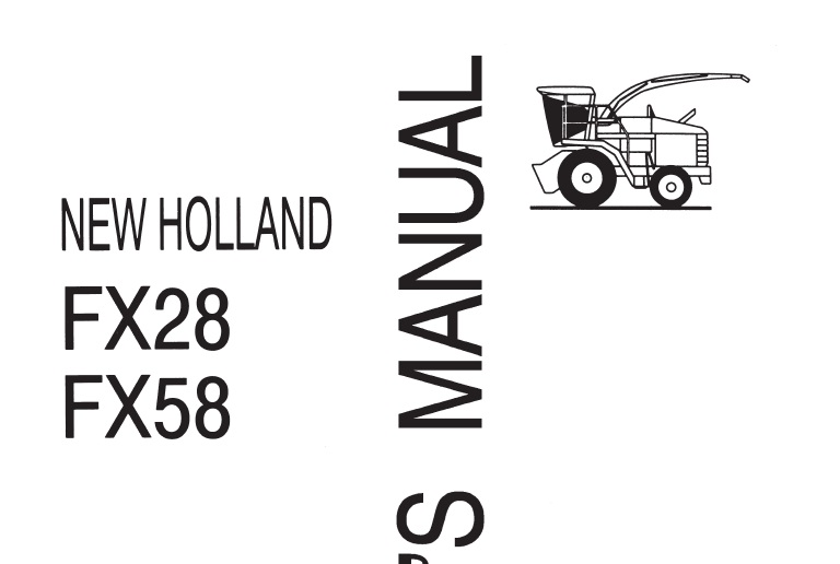 New Holland FX28, FX58 Harvesters Operator manual