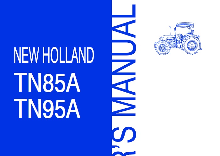 New Holland TN85A, TN95A Tractor Operator Manual
