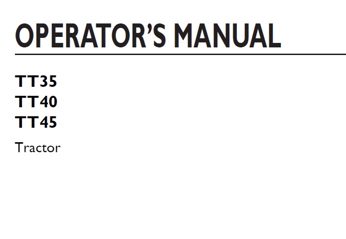 New Holland TT35, TT40, TT45 Tractor Operator Manual