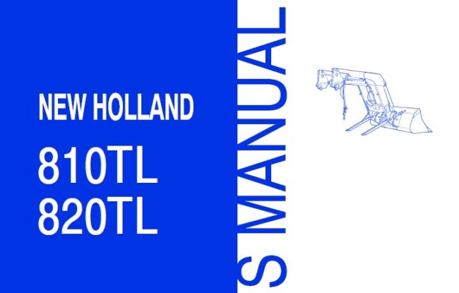 New Holland 810TL, 820TL Loaders Operator Manual