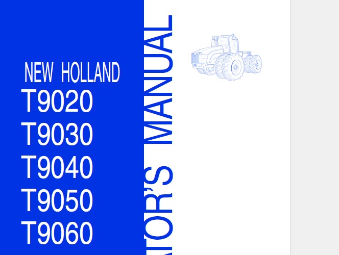 New Holland T9020, T9030, T9040, T9050, T9060 Tractor Operator Manual