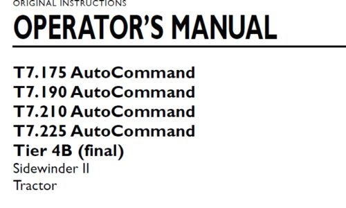 New Holland T7.175 , T7.190 , T7.210 , T7.225 Tier 4B (final) Sidewinder ll Auto Command - Tractor Operator Manual 2016