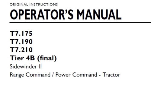 New Holland T7.175 , T7.190 , T7.210 Tier 4B (final) Sidewinder ll Range Command Power Command Tractor
