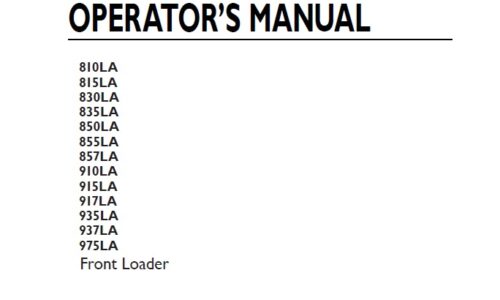 New Holland 810LA, 815LA, 830LA, 835LA, 850LA, 855LA, 857LA, 910LA, 915LA, 917LA, 935LA, 937LA, 975LA Front Loader Operator Manual