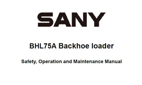 Sany BHL75A Backhoe loader Operation and Maintenance Manual