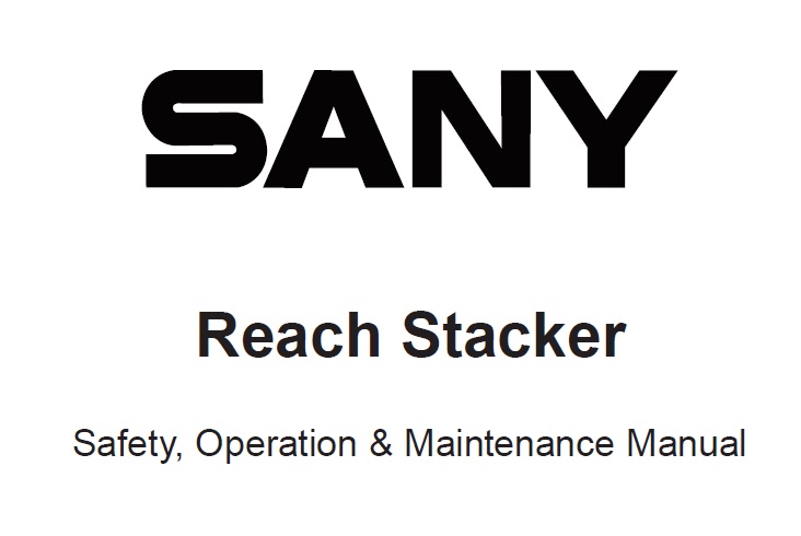 Sany SRSC Series Reach Stacker Operation and Maintenance Manual