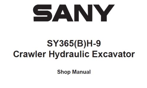 Sany SY365H-9, SY365BH-9 Crawler Excavator Shop Manual