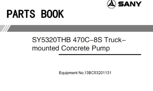 Sany SY5320THB 470C-8S Truck-Mounted Concrete Pump Parts Manual