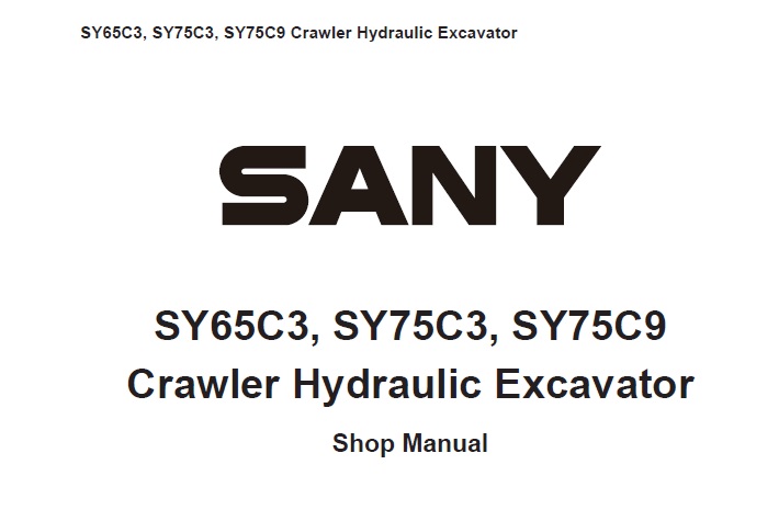 Sany SY65C3, SY75C3, SY75C9 Crawler Excavator Shop Manual