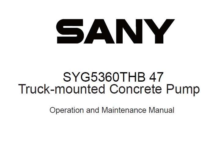 Sany SYG5360THB 47 Truck-Mounted Concrete Pump Operation and Maintenance Manual
