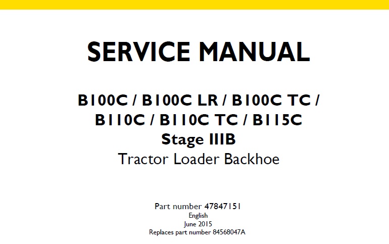 New Holland B100C , B100C LR , B100C TC , B110C , B110C TC , B115C Stage IIIB Tractor Loader Backhoe Service Repair Manual